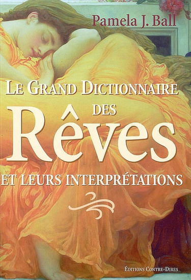 Le grand dictionnaire des rêves et leurs interprétations