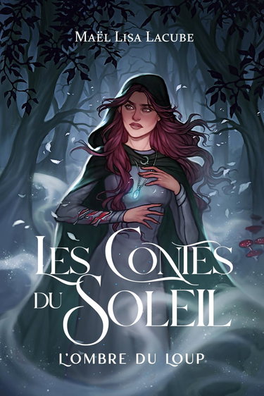Les Contes du Soleil: Tome 1 - L'ombre du Loup