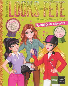 Je crée les looks de fête d'Emma, Zélie et Chloé : spécial centre équestre : une histoire à lire, 300 autocollants