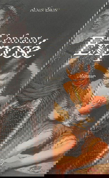 L'enfant exposé ou Les chroniques saisonnières d'un gentilhomme breton