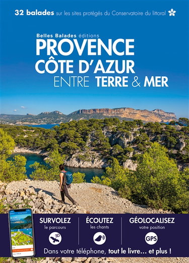 Couverture de Provence, Côte d'Azur entre terre & mer : 32 balades sur les sites protégés du Conservatoire du littoral