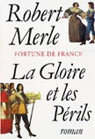 Fortune de France. Vol. 11. La gloire et les périls