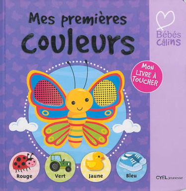 Mes premières couleurs : mon livre à toucher