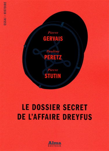 Le dossier secret de l'affaire Dreyfus