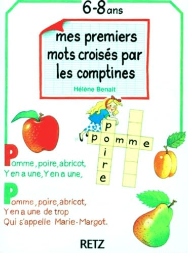Mes premiers mots croisés par les comptines : 6-8 ans