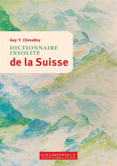 Couverture de Dictionnaire insolite de la Suisse