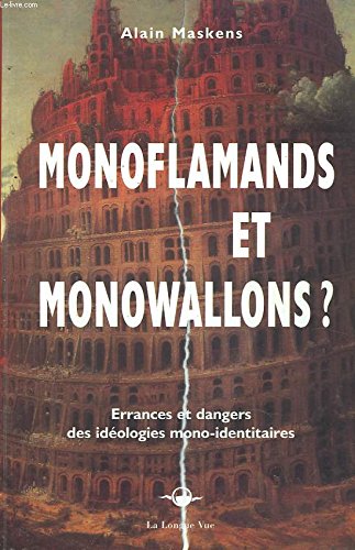 Couverture de Monoflamands et monovallons? errances et dangers des ideologies mono-identitaires. envoi de l'auteur.