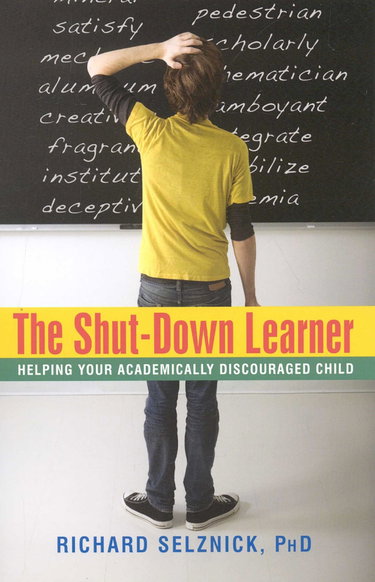 Couverture de The Shut-Down Learner: Helping Your Academically Discouraged Child