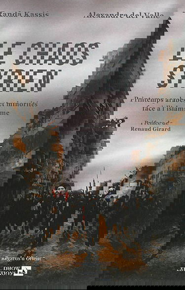 Le chaos syrien : printemps arabes et minorités face à l'islamisme