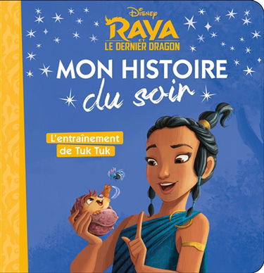 Raya et le dernier dragon : l'entraînement de Tuk Tuk