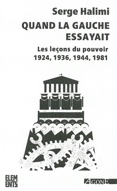Quand la gauche essayait : les leçons du pouvoir, 1924, 1936, 1944, 1981