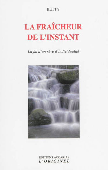 La fraîcheur de l'instant : la fin d'un rêve d'individualité