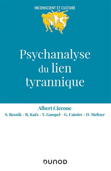 Couverture de Psychanalyse du lien tyrannique