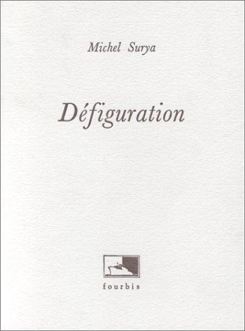 Couverture de Défiguration par Michel Surya