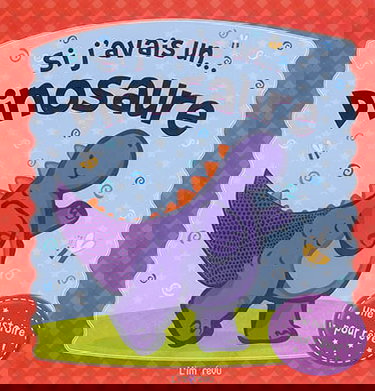 Si j'avais un... dinosaure