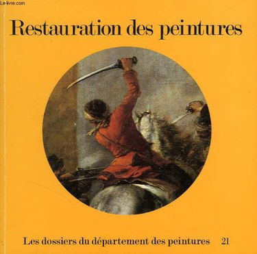 Restauration des peintures: [exposition, Paris, Musée national du Louvre, 30 mai-1er décembre 1980