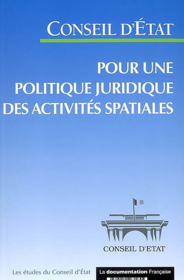 Pour une politique juridique des activités spatiales