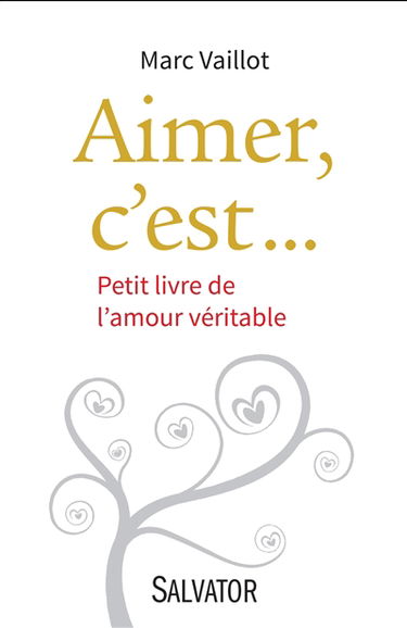 Aimer, c'est... : petit livre de l'amour véritable