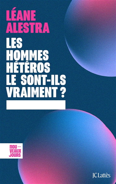 Couverture de Les hommes hétéros le sont-ils vraiment ?