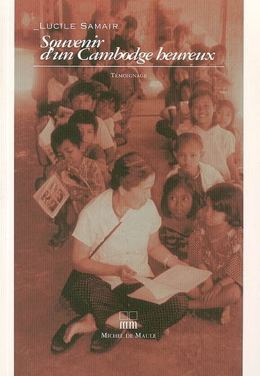 Souvenir d'un Cambodge heureux : témoignage