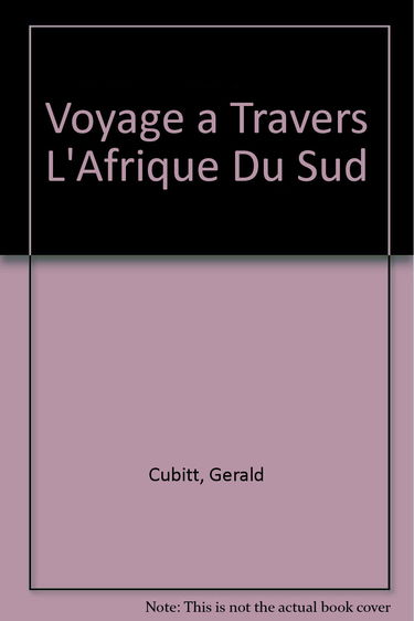 Voyage a Travers L'Afrique Du Sud