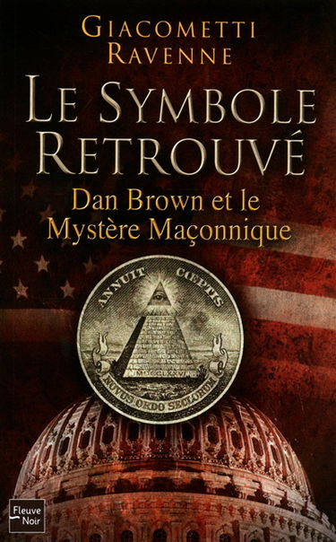 Le symbole retrouvé : Dan Brown et le mystère maçonnique