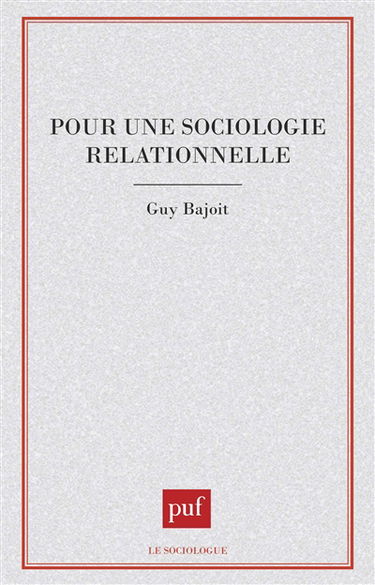 Pour une sociologie relationnelle