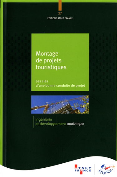 Montage de projets touristiques : les clés d'une bonne conduite de projets