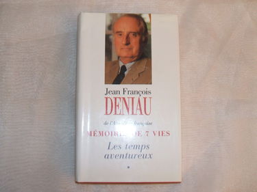 Mémoires de 7 vies (2 volumes) : tome 1 : Les temps aventureux; tome 2 : Croire et oser.