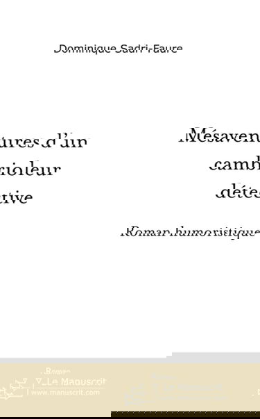 MESAVENTURES D'UN CAMBRIOLEUR DETECTIVE