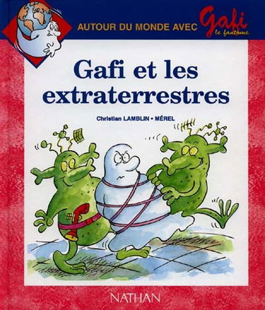 Gafi et les extra-terrestres