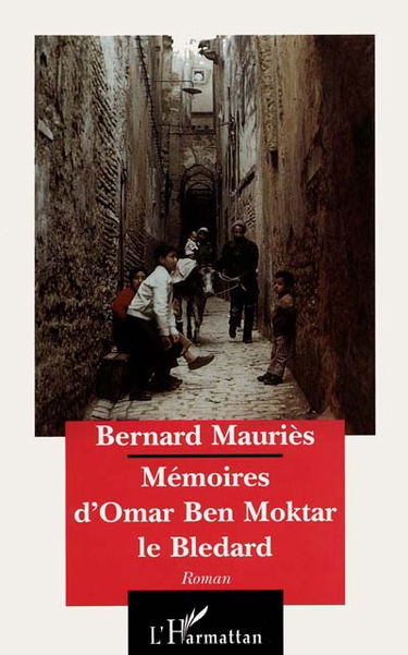 Mémoires d'Omar Ben Moktar le bledard