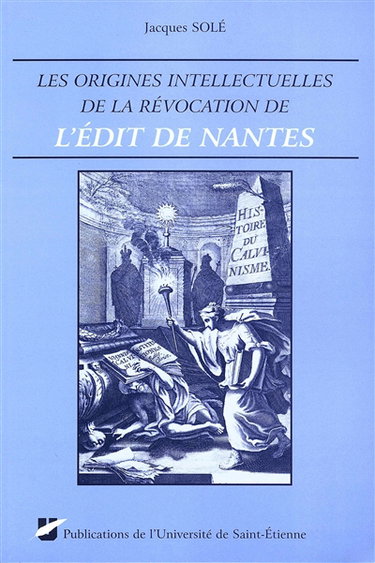 Les origines intellectuelles de la révocation de l'édit de Nantes