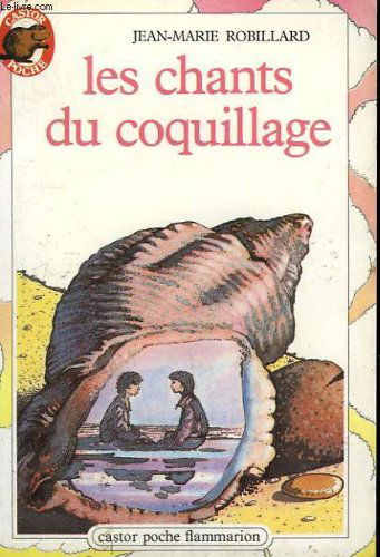 Les chants du coquillage. collection castor poche n° 99