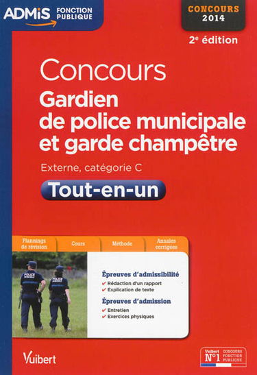 Concours gardien de police municipale et garde champêtre : épreuves écrites et orales : externe, catégorie C, tout-en-un