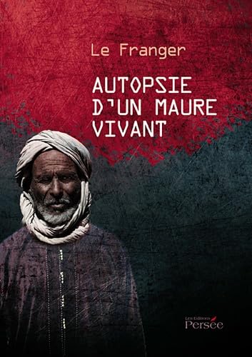 Autopsie d'un maure vivant