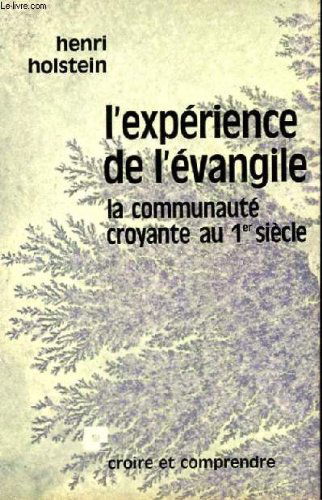 L'Expérience de l'Evangile : la communauté croyante au premier siècle