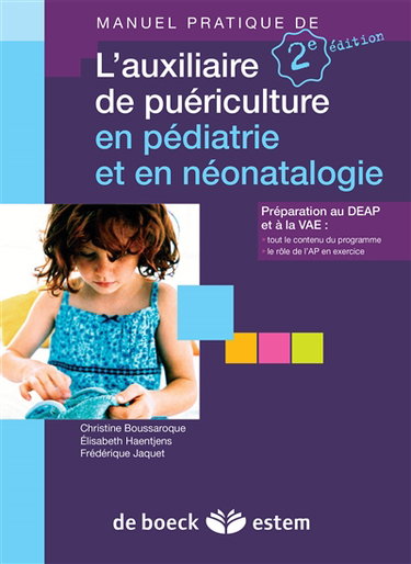 Guide pratique de l'auxiliaire de puériculture en pédiatrie et en néonatalogie