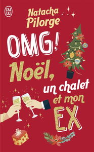 OMG ! Noël, un chalet et mon ex