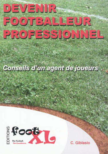 Devenir footballeur professionnel : conseils d'un agent de joueurs