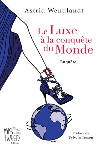 Le luxe à la conquête du monde : enquête
