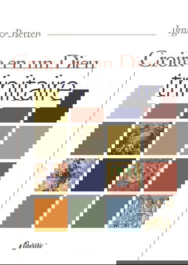 Croire en un Dieu trinitaire