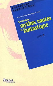 Littérature : mythes, contes et fantastique : cycle 3