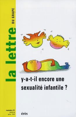 Lettre de l'enfance et de l'adolescence (La), n° 3100. Y a-t-il encore une sexualité infantile ?