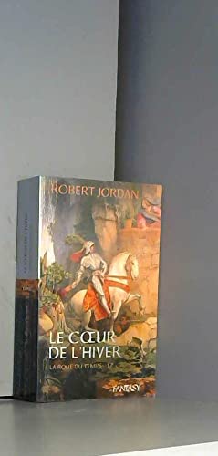 La Roue du Temps, Tome 17 : Le coeur de l'hiver