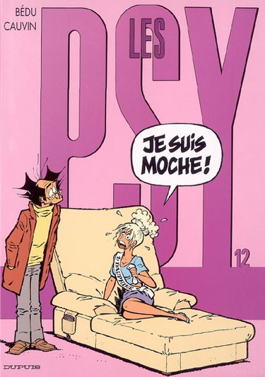 Les psy. Vol. 12. Je suis moche !