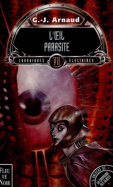 Chroniques glaciaires. Vol. 7. L'oeil parasite