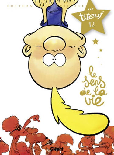 Spécial Titeuf le film. Vol. 12. Le sens de la vie