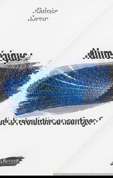 Numérique : de la révolution au naufrage ?