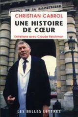 Une histoire de coeur : entretiens avec Claude Reichman